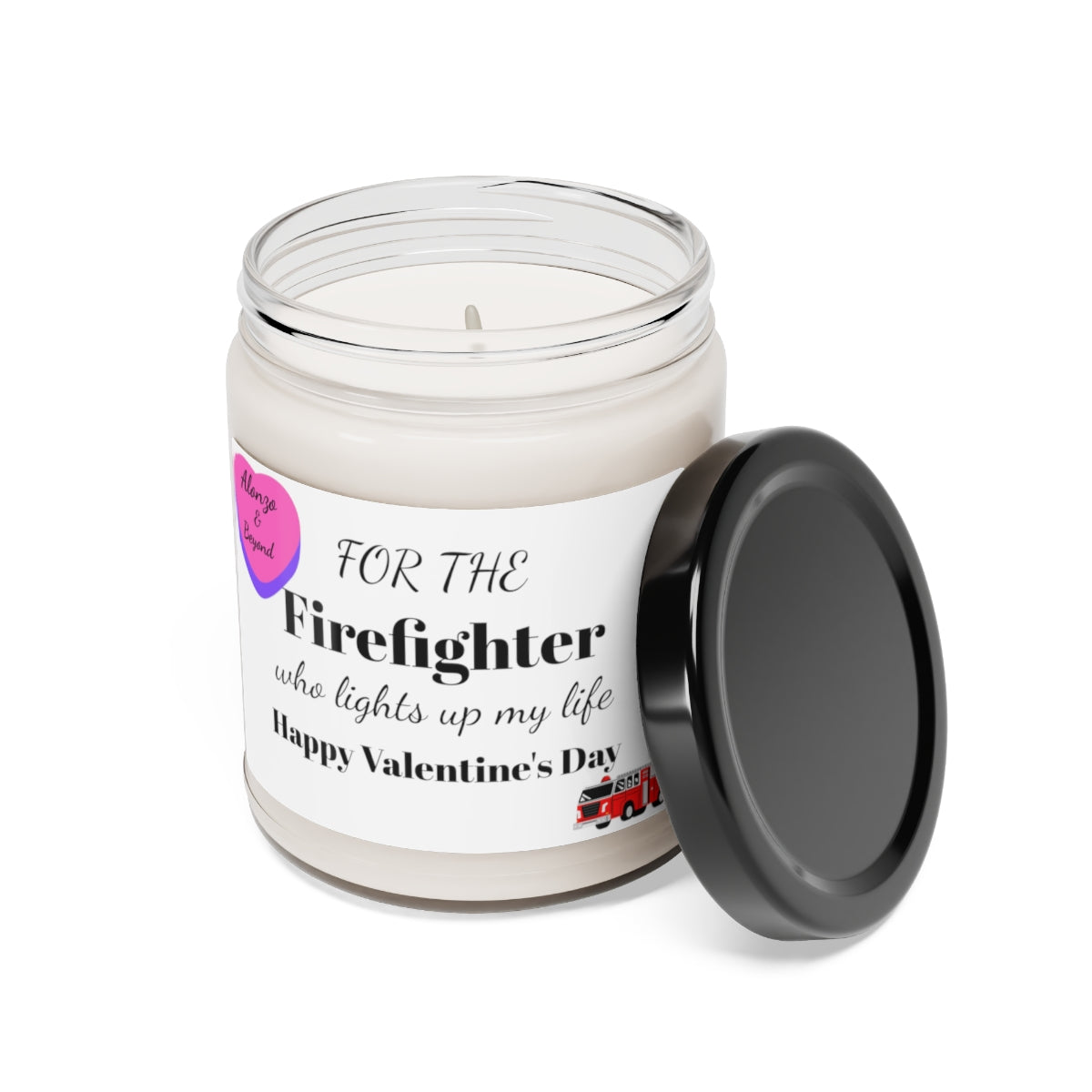 Firefighter Who lights up my life -Valentine's Day Gift- Scented Soy Candle, 9oz